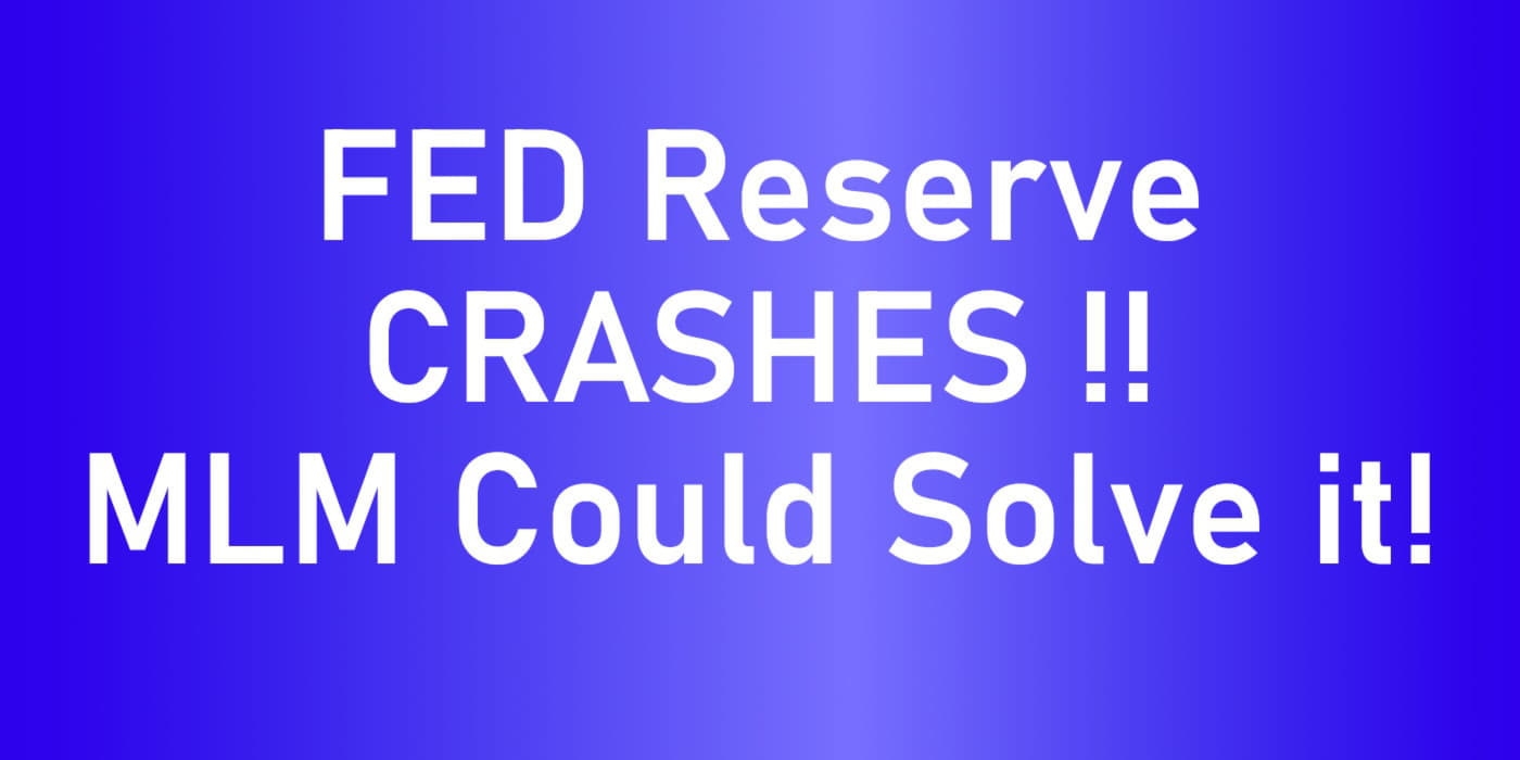 MLM Software could solve Federal Reserve Crisis!!